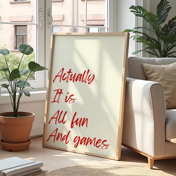 Actually It Is All Fun And Games Red Brush Script Quote Poster