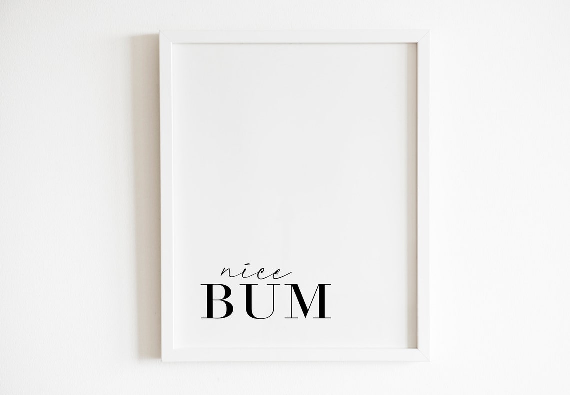 Nice Bum Funny Cheeky Minimalist Typography Bathroom Humor Poster