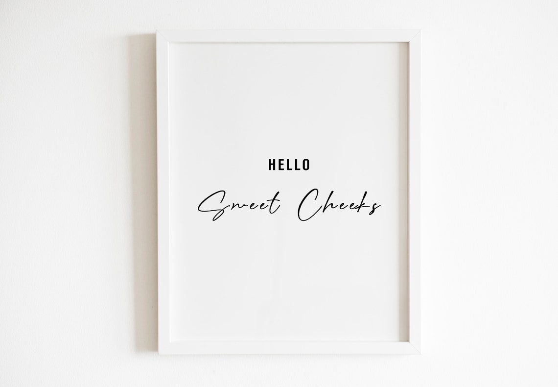 Hello Sweet Cheeks Funny Bathroom Humor Script Typography Poster