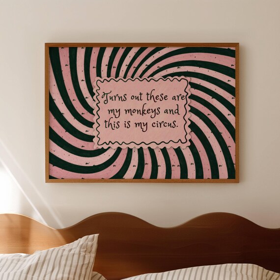 Turns Out These Are My Monkeys And This Is Circus Quote Print Horizontal Above Bed Wallart Handdrawn Pink Green Retro Typography Poster
