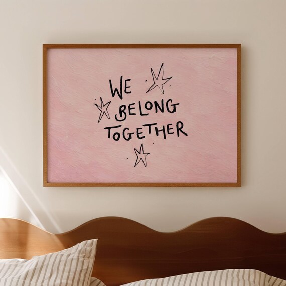 We Belong Together Harry Inspired Aperture Lyrics Pink Quote Print Horizontal Above Bed Wall Art Handdrawn Textured Love Typography Poster