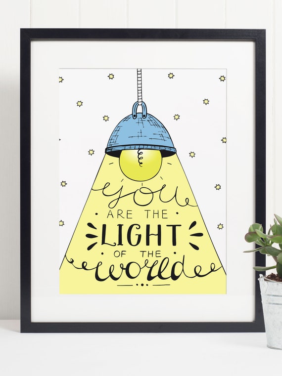 Matthew 5:14 You Are The Light Of The World Art Print