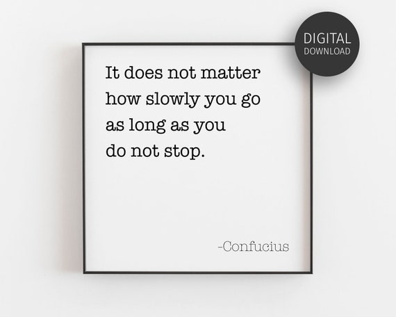 Classroom Decor Prints Confucius Quote Do Not Stop Wall Art Inspirational Poster Entrepreneur Minimalist
