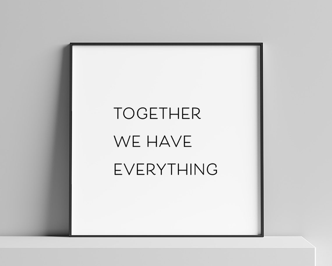 Together We Have Everything Print Minimalist Family Quote Home Decor - Image 2