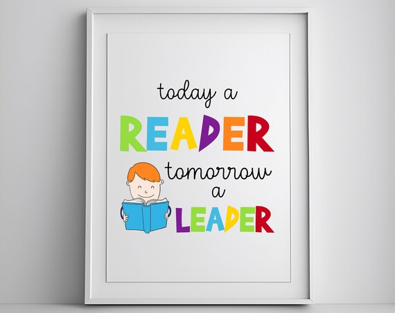 Today a Reader Tomorrow a Leader Classroom Kids Quote Poster