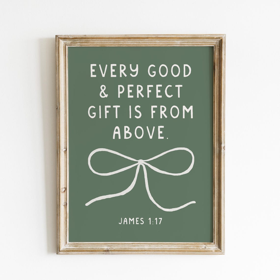 Every Good and Perfect Gift Is From Above James 1:17 Green Bow Poster