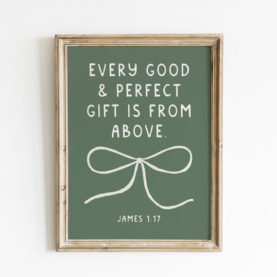 Every Good Gift Is From Above Cute Bow Christian Wall Art Bible Verse Wall Art Wall Art Quote Coquette Room Decor Aesthetic Art