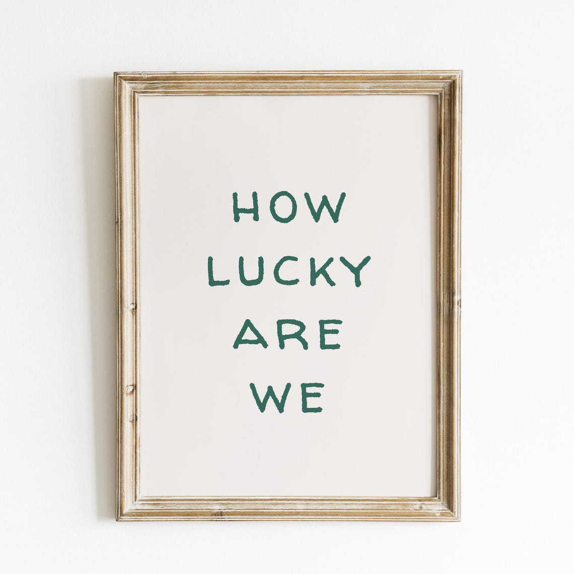 How Lucky Are We Green Typography Minimalist Gratitude Quote Poster