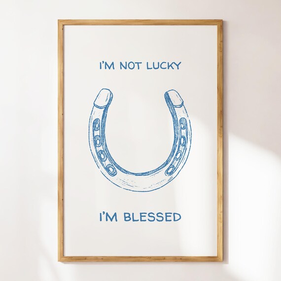 Not Lucky I'm Blessed Horseshoe Western Christian Faith Quote Poster