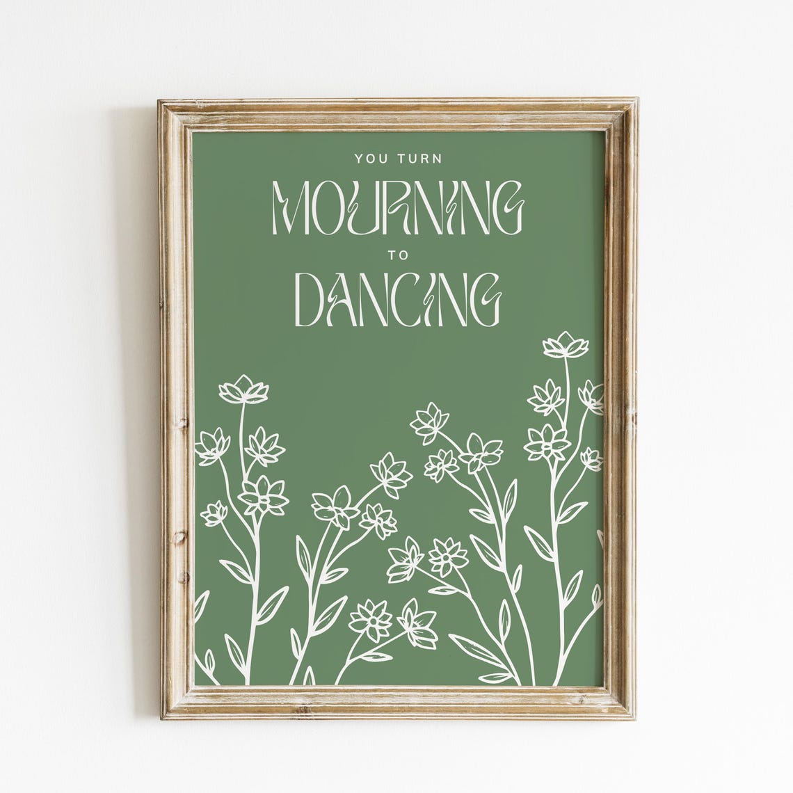 You Turn Mourning To Dancing Green Botanical Line Art Poster
