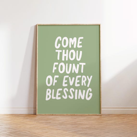 Come Thou Fount Christian Wall Art Bible Verse Wall Art Minimalist Christian Quote Inspirational Saying Motivational Wall Art