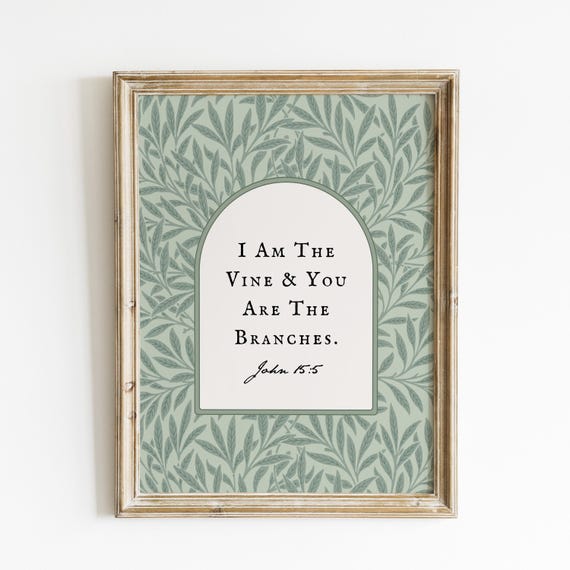 I Am The Vine You Are The Branches Vintage Christian Art Bible Verse Wall Art Christian Wall Art Housewarming Gift William Morris Art