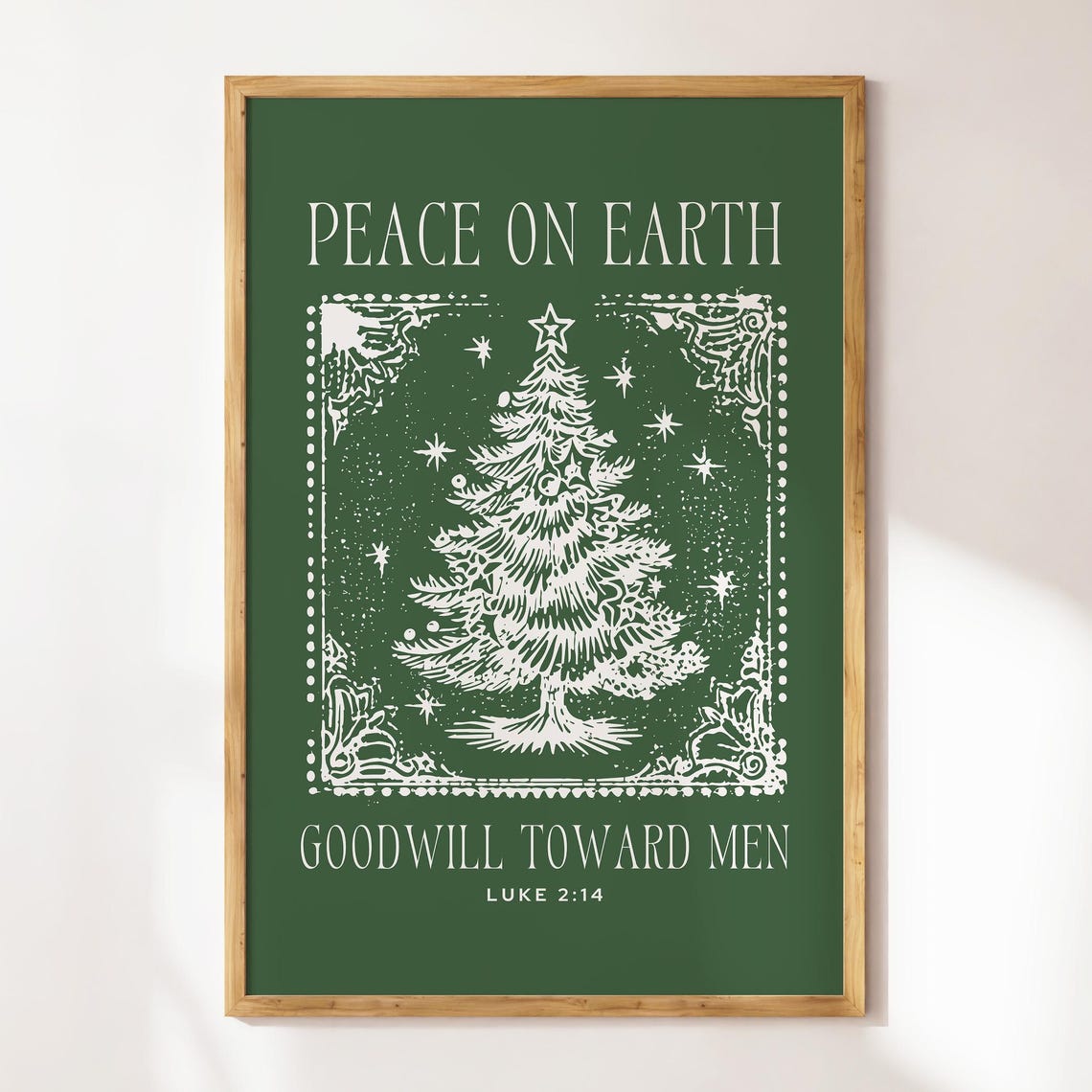 Peace On Earth Goodwill Toward Men Luke 214 Green Christmas Poster