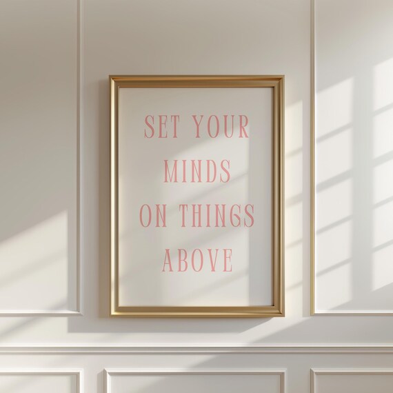 Set Your Minds On Things Above Blush Pink Serif Typography Poster