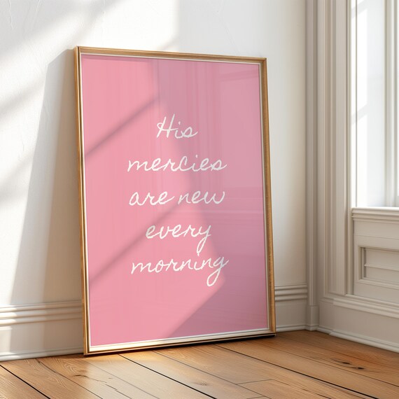 His Mercies Are New Every Morning Pink Hand Lettered Verse Poster