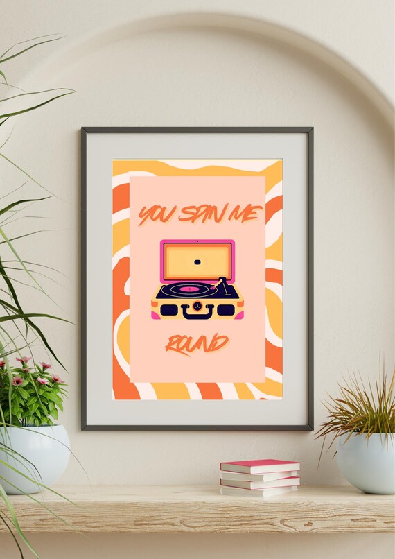 You Spin Me Round Retro Record Player Vinyl Music Room Poster