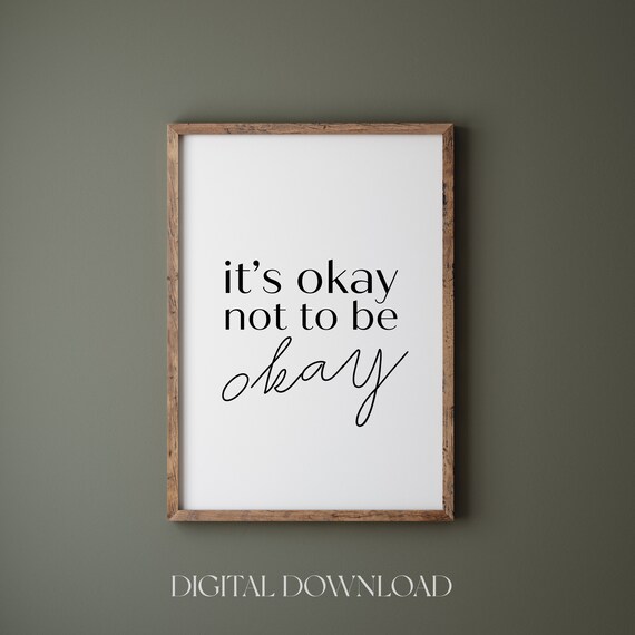 Its Okay Not To Be Okay Mental Health Minimalist Affirmation Poster