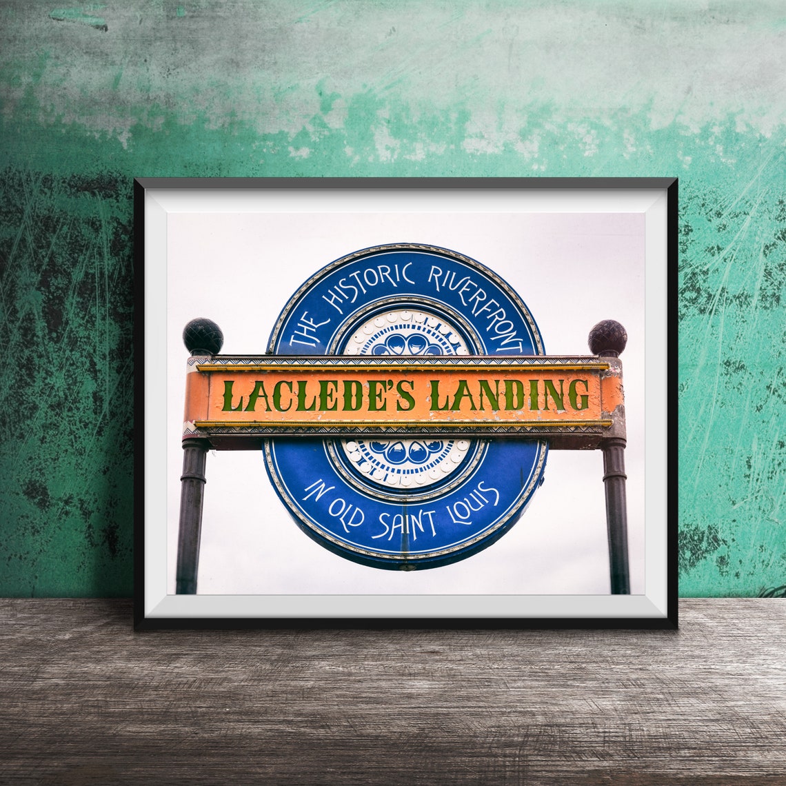 Lacledes Landing Historic Riverfront Old Saint Louis Sign Poster