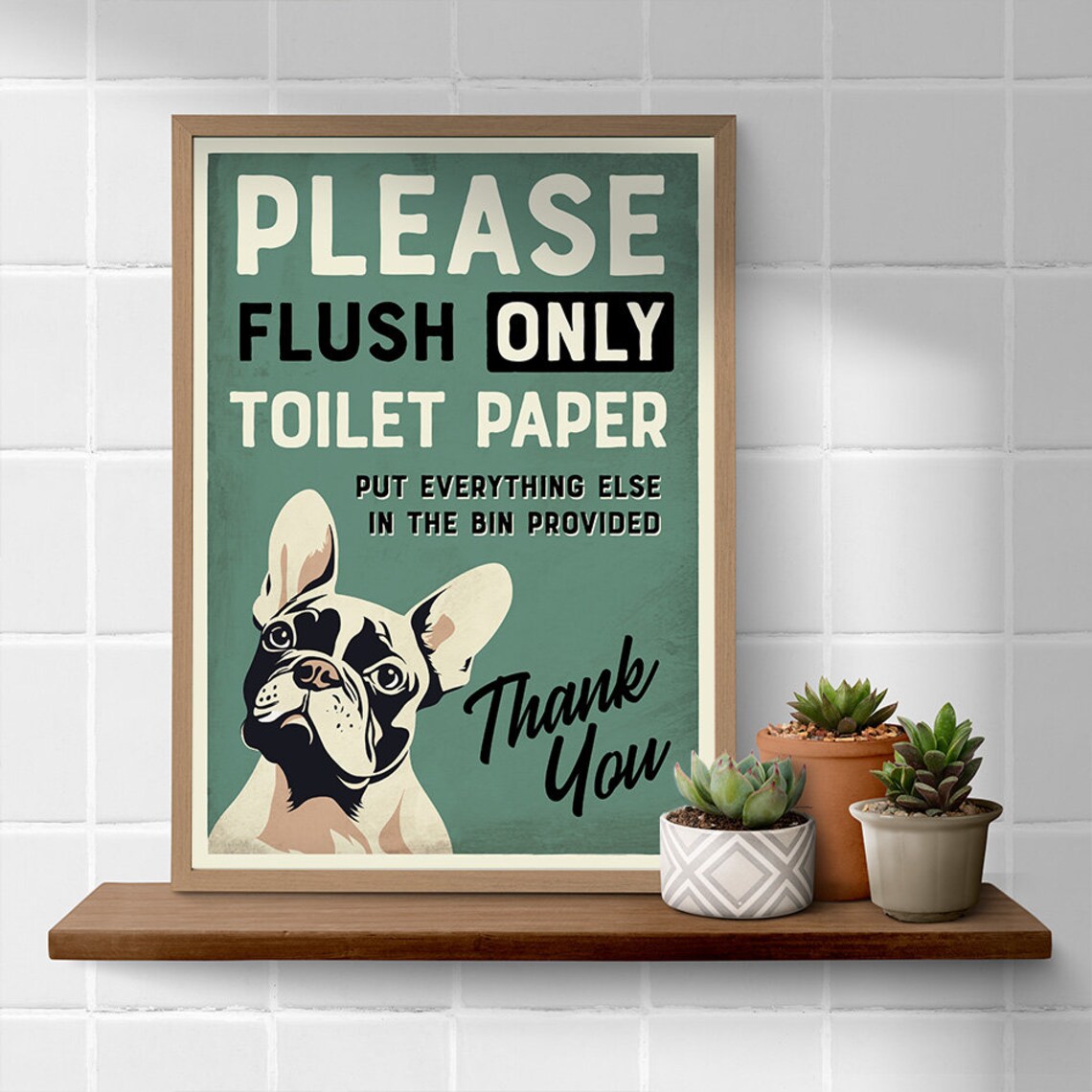 Flush Only Toilet Paper Sign, Funny Dog