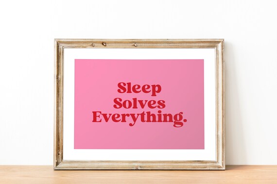 Cute Sleep Solves Everything Pink Funny Quote Bedroom Wall Art