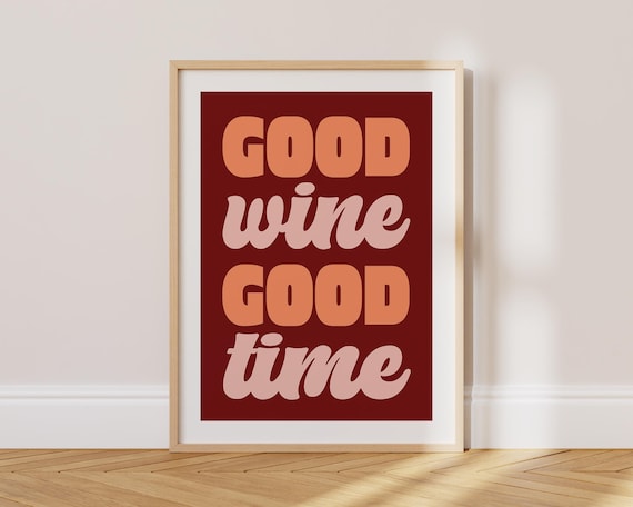 Good Wine Good Time Retro Pink Typography Burgundy Quote Poster