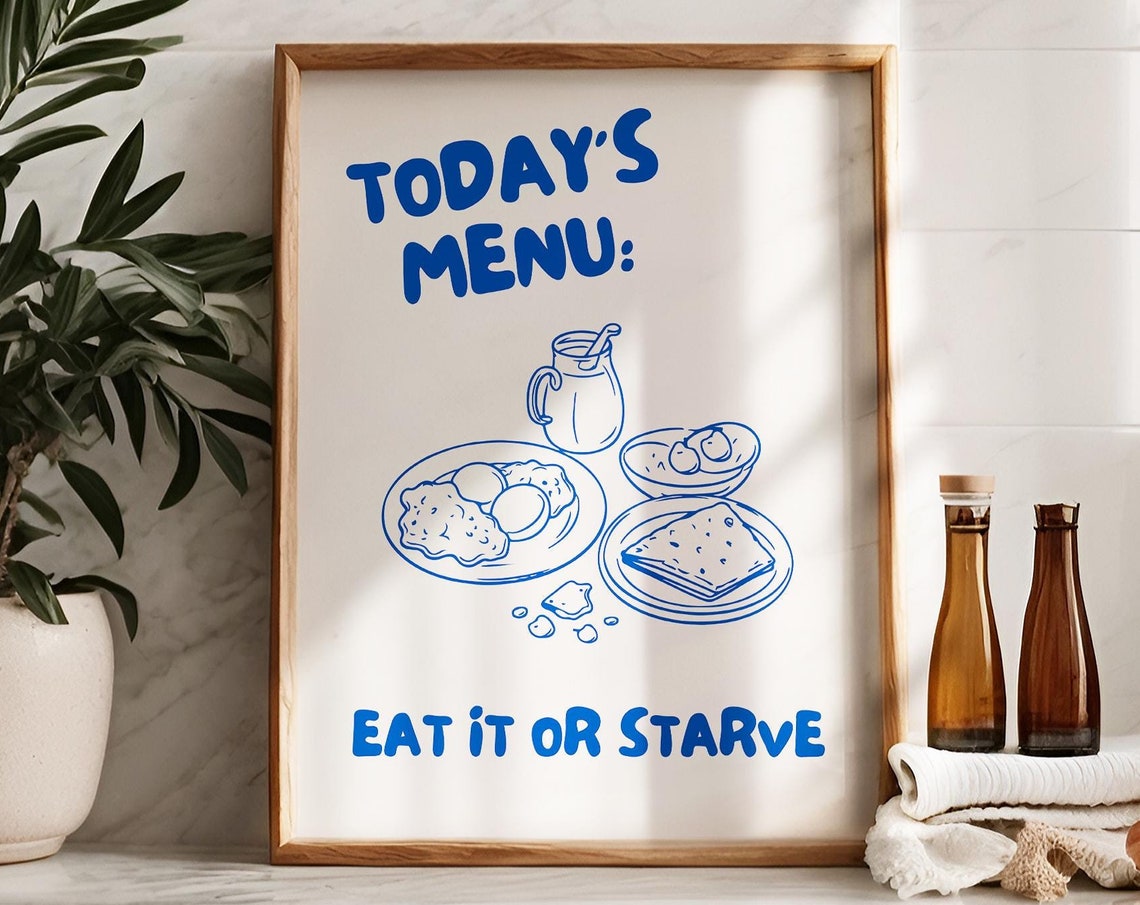 Today Is Menu Eat It or Starve Poster Funny Blue Kitchen Decor