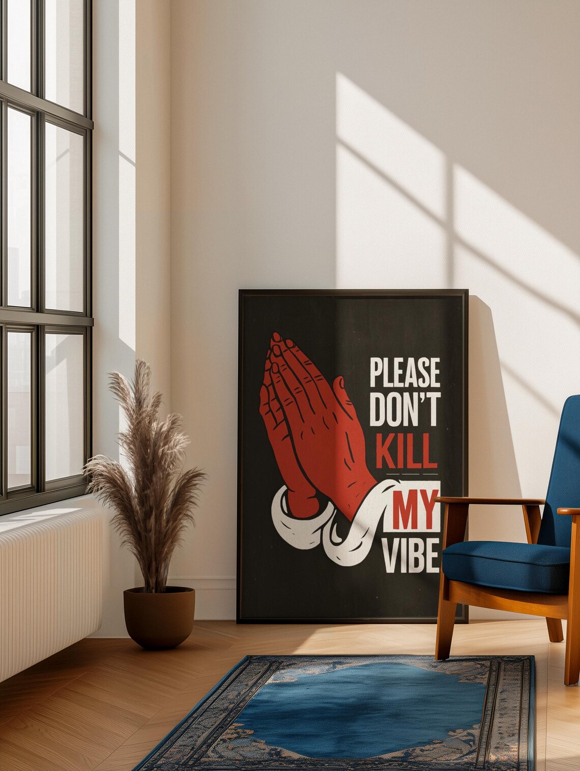 Please Don’t Kill My Vibe, Street Art Poster - Image 3