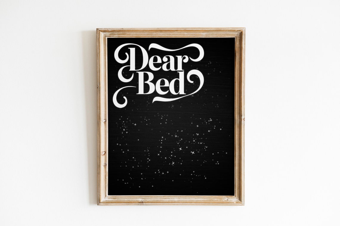 Dear Bed, I Love You Art Print