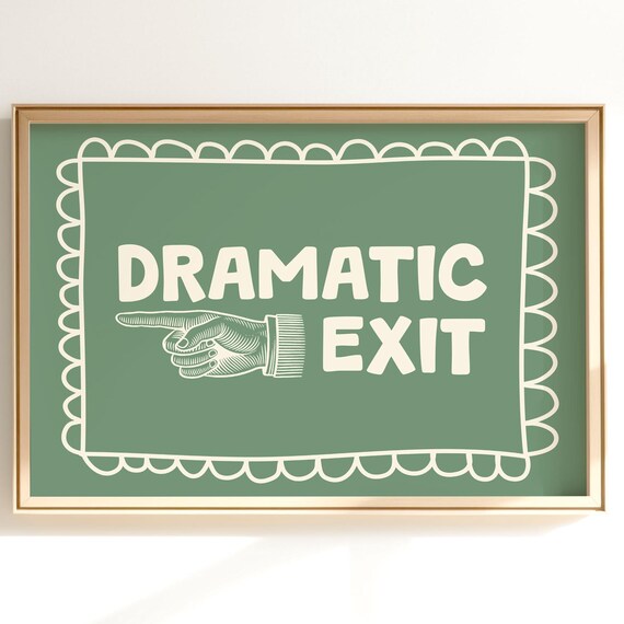 Green Dramatic Exit Retro Typography Art Print