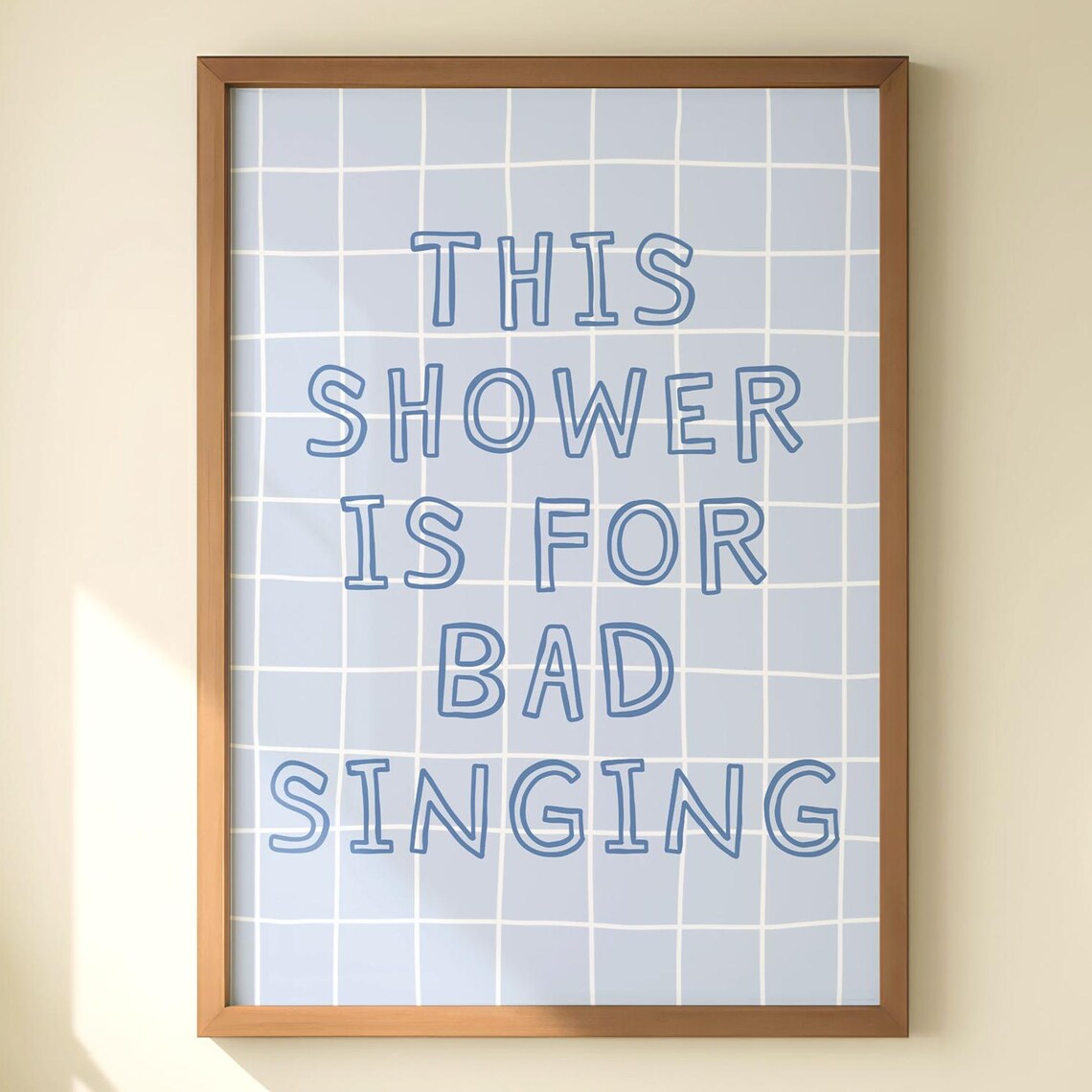 This Shower Is for Bad Singing Funny Blue Tile Bathroom Poster