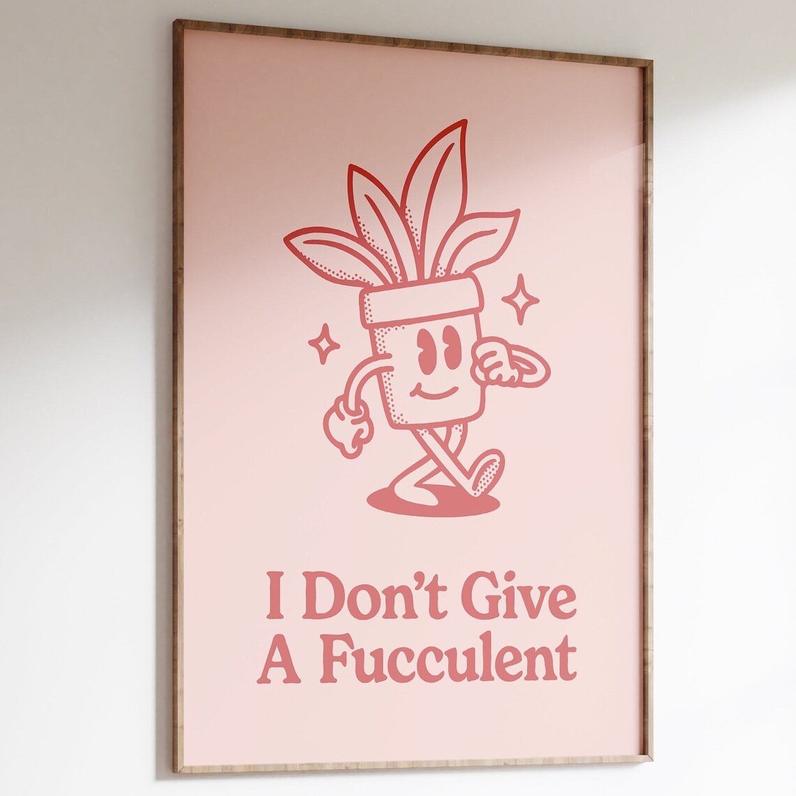 I Don't Give A Fucculent Funny Succulent Art Print