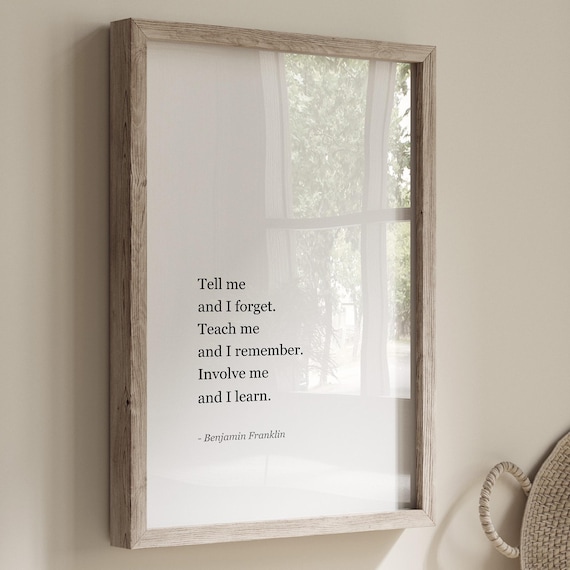 Benjamin Franklin Tell Me Teach Me Inspirational Quote Wall Poster