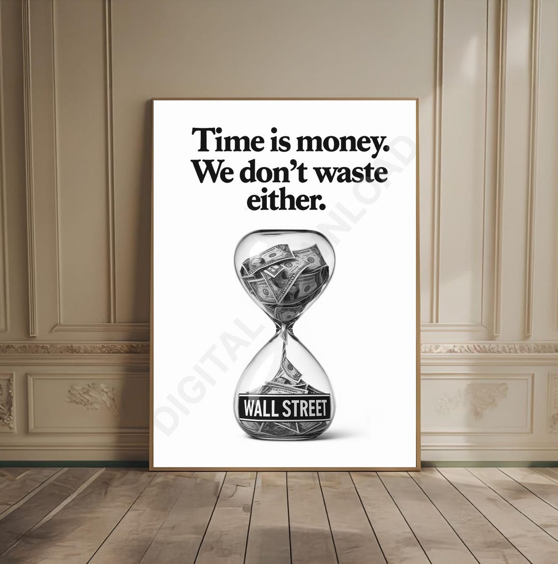 Time Is Money Wall Street Hourglass Dollars Motivational Poster