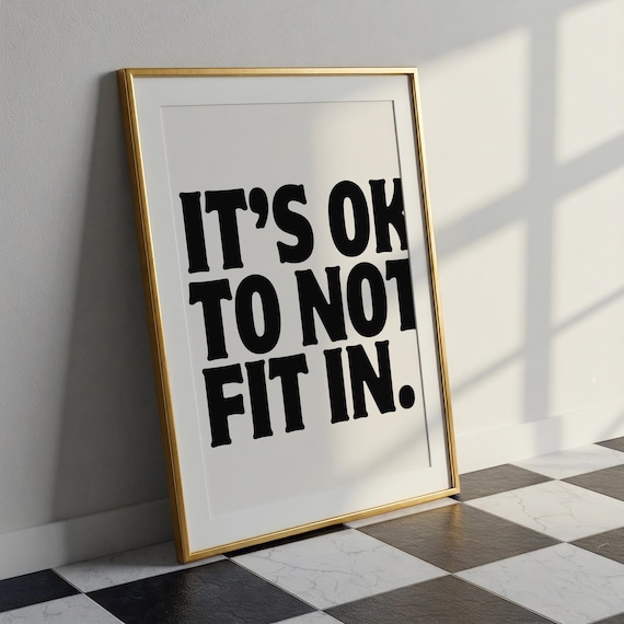 It Is Ok To Not Fit In Bold Black Typography Individuality Poster