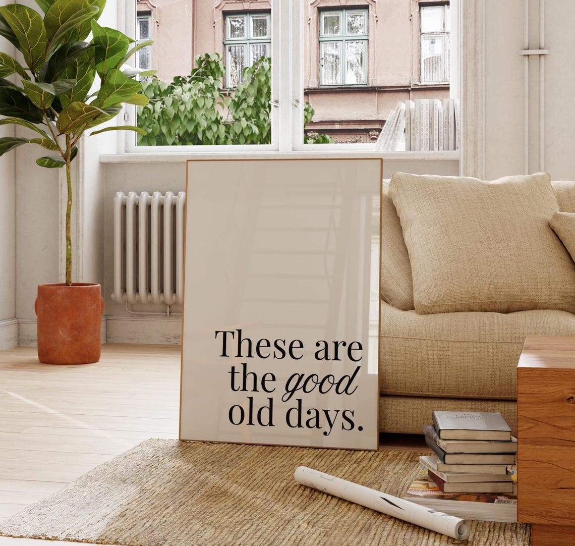 These Are The Good Old Days Art Poster Wall Affirmation Print Minimalist Typography Living Room Apartment