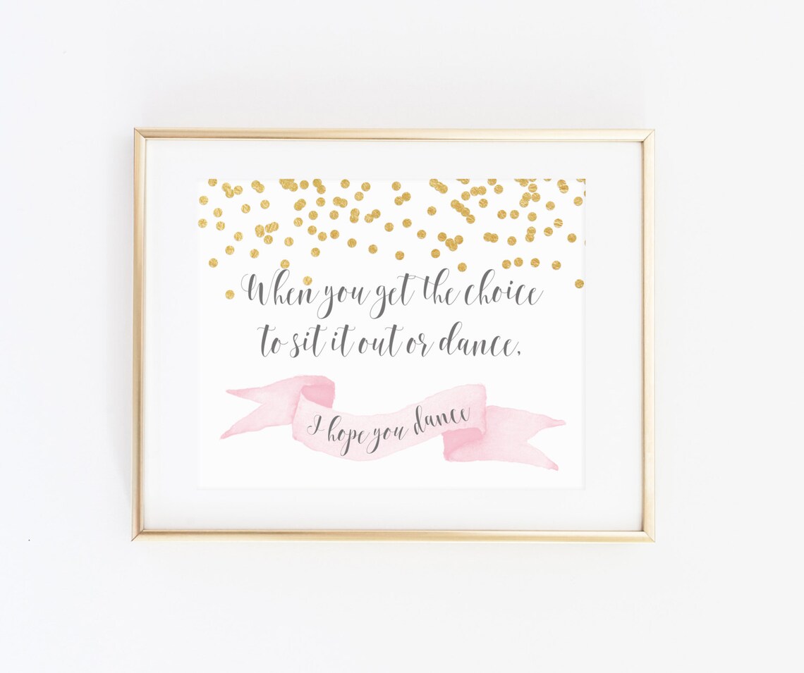 If You Get the Choice to Sit It Out or Dance Art Print