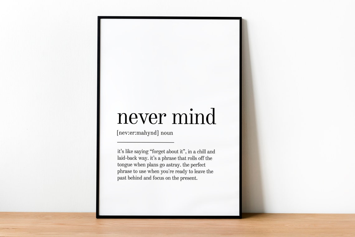 Never Mind Dictionary Definition Chill Laid Back Quote Art Poster - Image 2