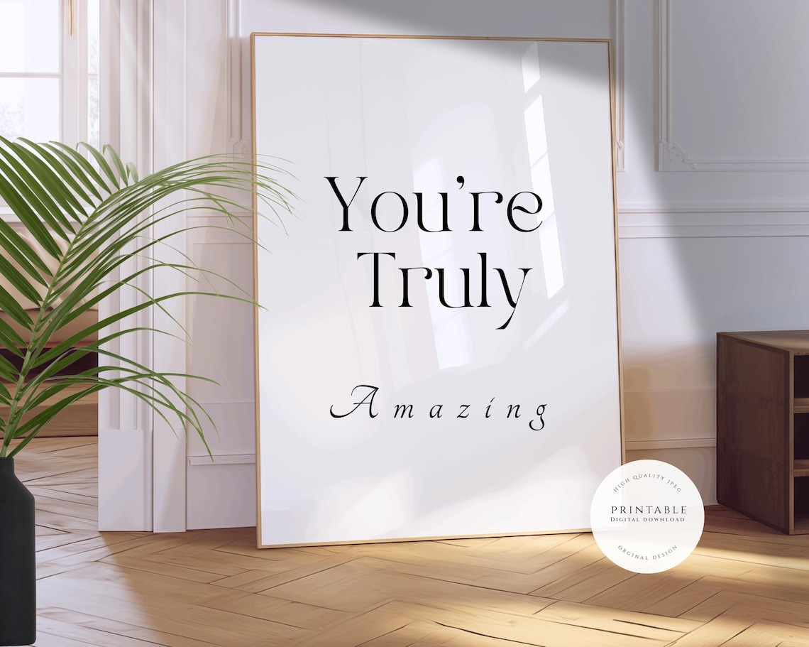 You're Truly Amazing Mixed Serif and Script Typography Quote Poster
