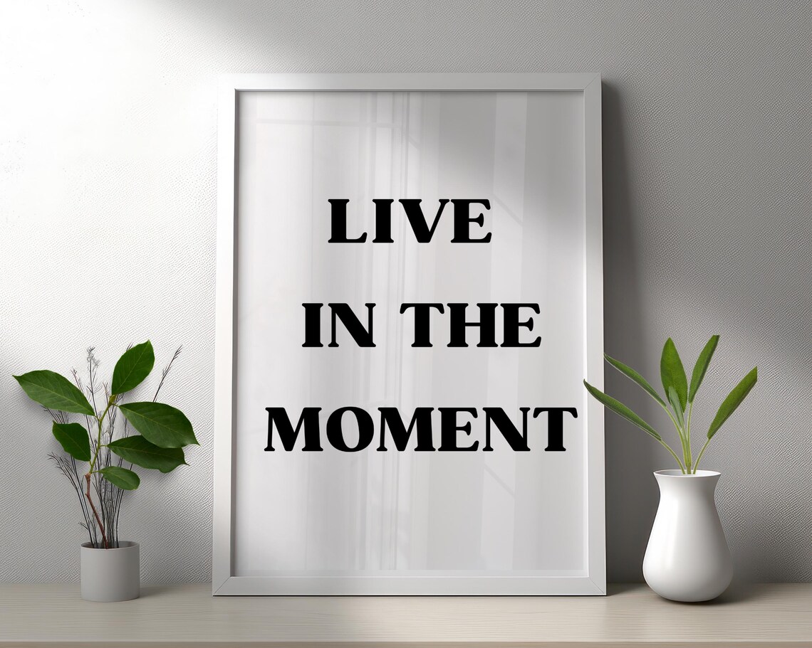 Live in the Moment Bold Serif Minimalist Mindfulness Quote Poster