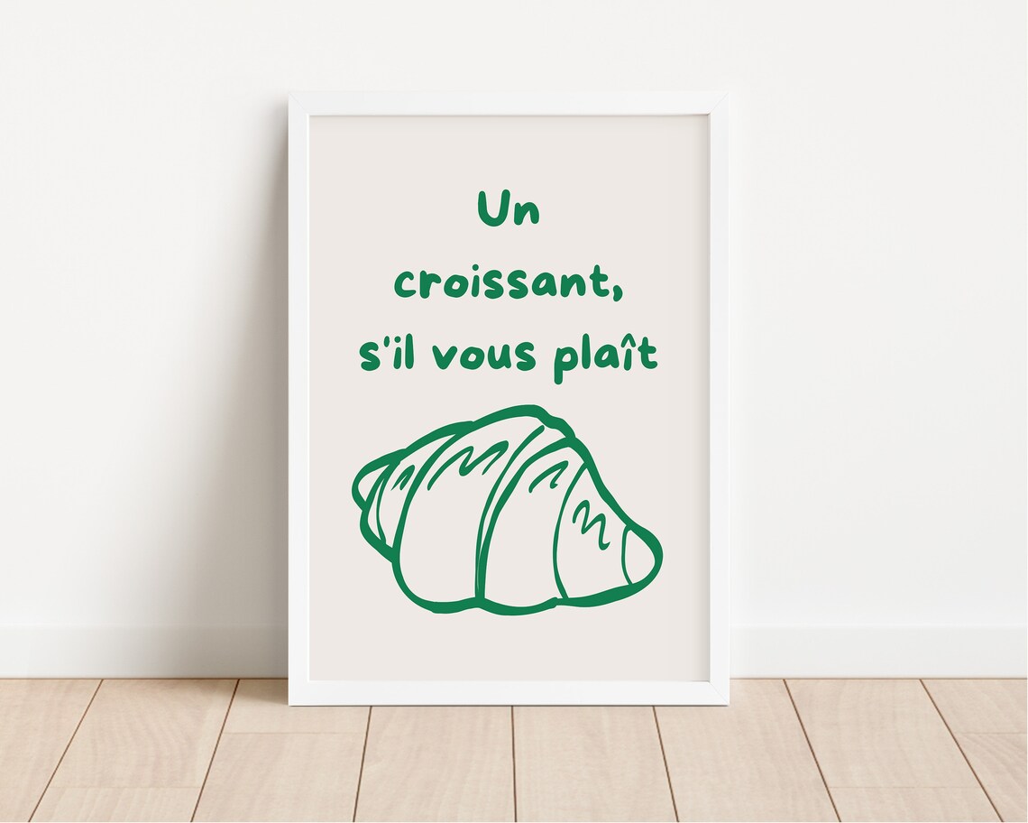 Un Croissant Sil Vous Plait Green French Croissant Kitchen Poster - Image 2
