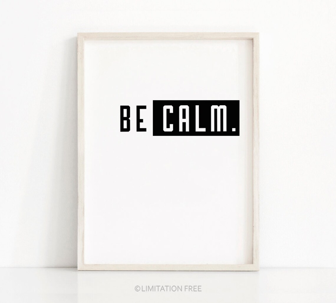 Be Calm Bold Block Typography Minimalist Motivational Quote Wall Art Poster