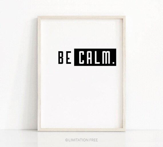 Be Calm Bold Block Typography Minimalist Motivational Quote Wall Art Poster