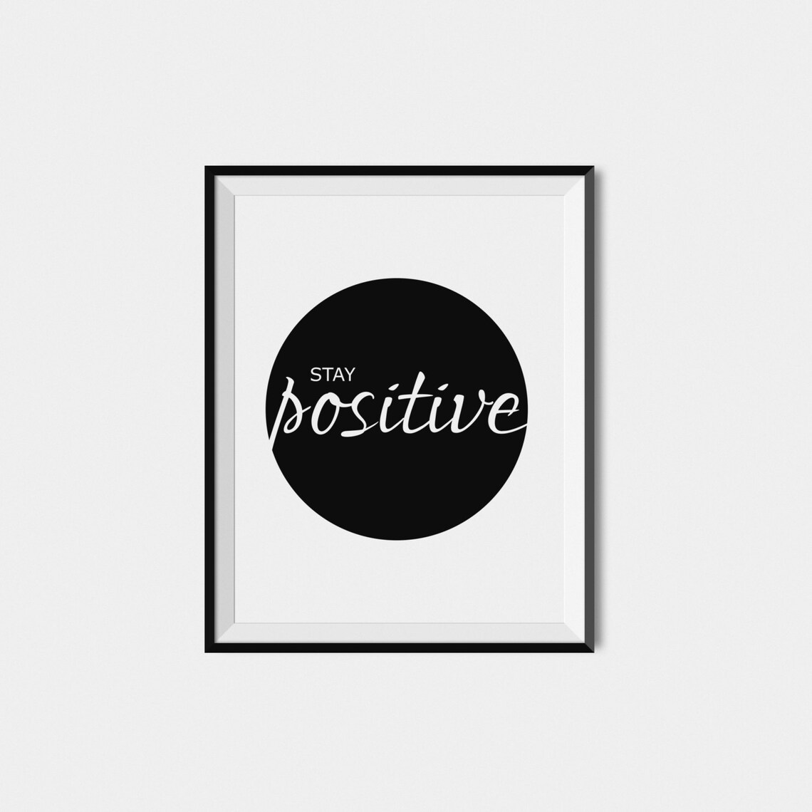 Stay Positive Quote, Motivational Typography Print - Image 2
