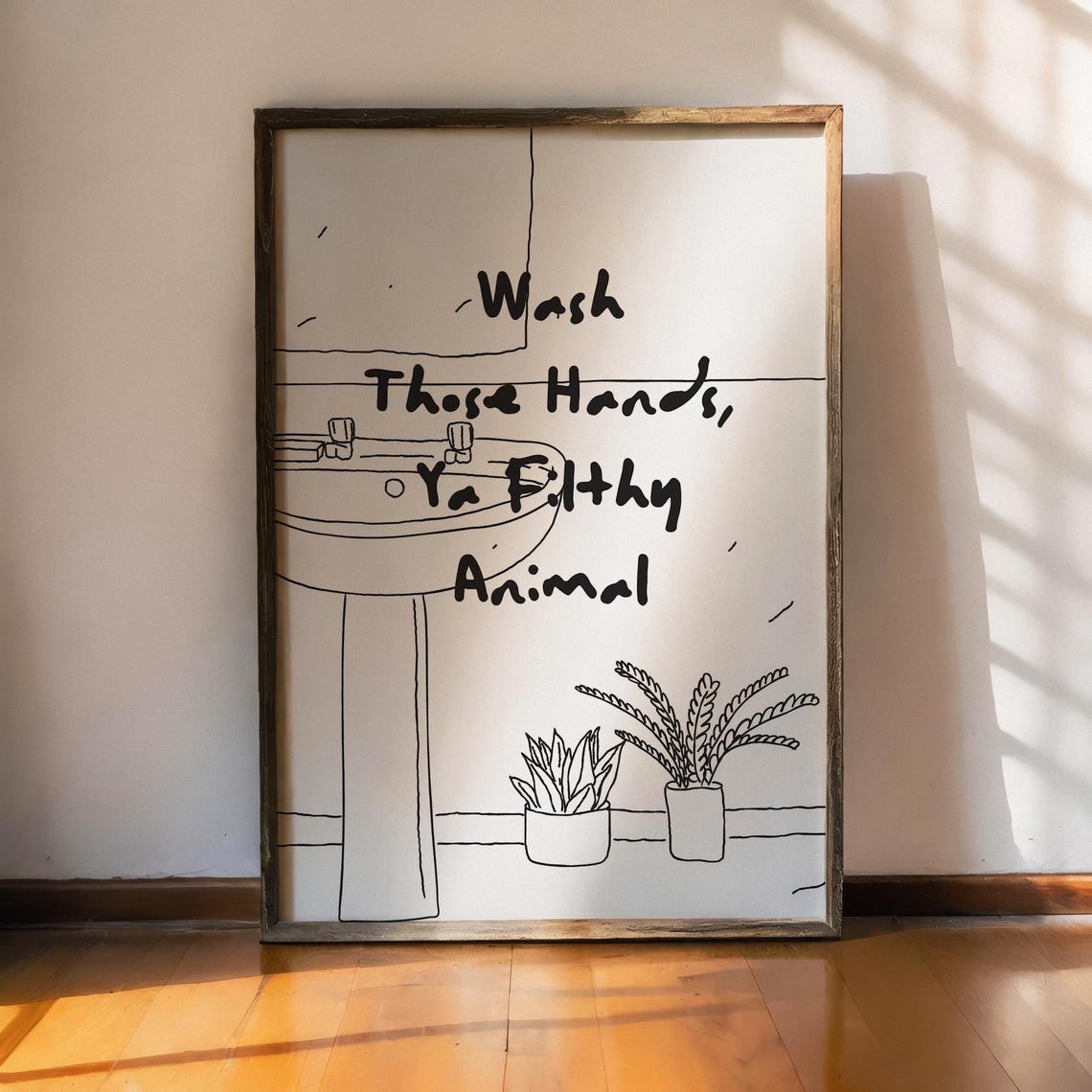 Wash Those Hands Ya Filthy Animal Funny Bathroom Sign Wall Art Poster