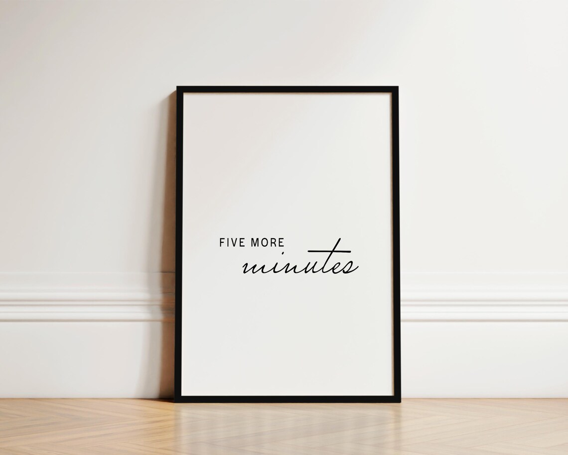 Five More Minutes Bedroom Quote Wall Art Print