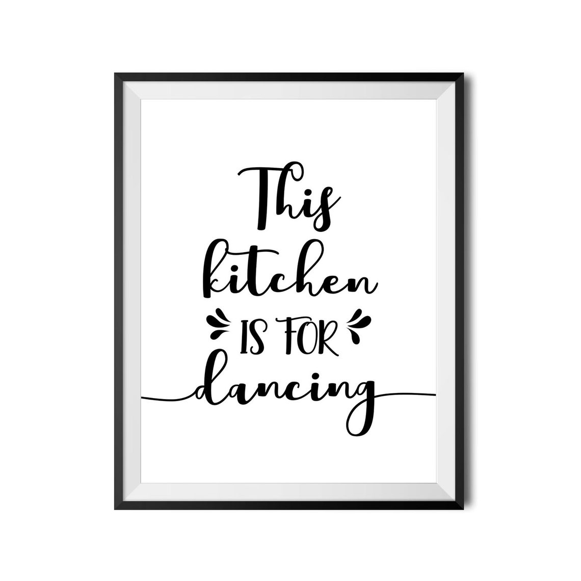 This Kitchen Is For Dancing Fun Kitchen Quote Poster Script Decor Sign - Image 3