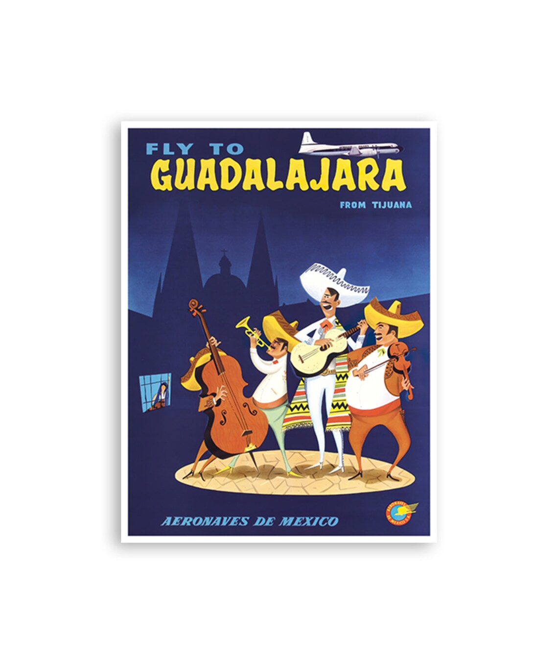 Fly To Guadalajara Tijuana Mariachi Band Aeronaves Mexico Poster