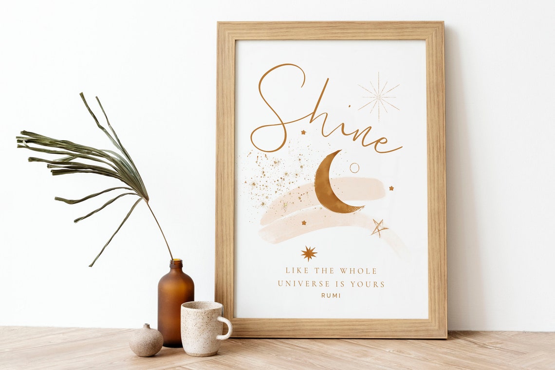 Shine Like The Whole Universe Is Yours Rumi Gold Moon Wall Poster - Image 5