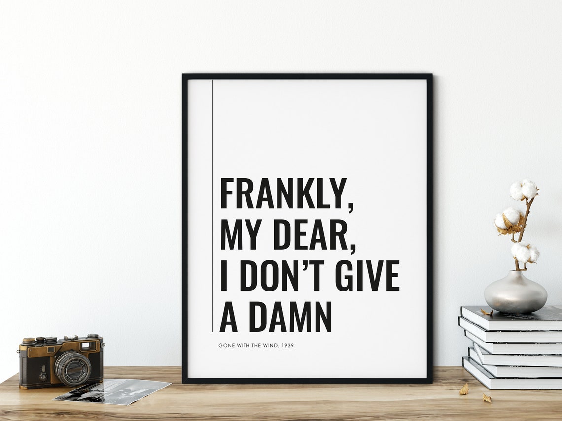 Frankly My Dear Gone With The Wind 1939 Movie Quote Poster Print - Image 5