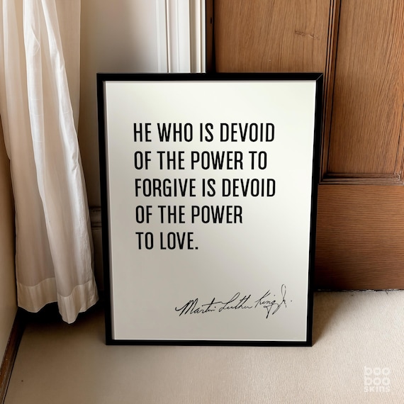 Martin Luther King Jr Forgiveness Power To Love Quote Poster